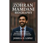 ZOHRAN MAMDANI BIOGRAPHY: The Life Story Of A Progressive Politician And Community Advocate