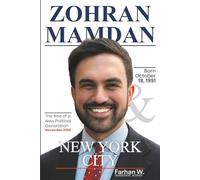 ZOHRAN MAMDANI & NEW YORK CITY: THE RISE OF A NEW POLITICAL GENERATION