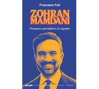 Zohran Mamdani. Possiamo permetterci di sognare. Nuova ediz.