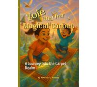 Zoie and Her Magical Carpet: A Journey Into the Carpet Realm
