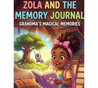 Zola and the Memory Journal: Grandma’s Magical Memories