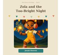 Zola and the Too-Bright Night: A Zola Notices Everything Book: 4