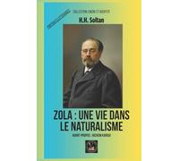 Zola : une vie dans le naturalisme