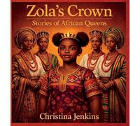 Zola's Crown: Stories of African Queens