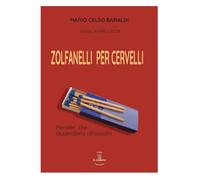 Zolfanelli per cervelli. Pensieri che accendono riflessioni