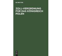 Zoll-Verordnung für das Königreich Polen (Copertina rigida)