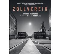 Zollverein: UNESCO-WELTERBE / UNESCO WORLD HERITAGE