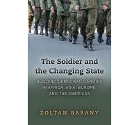 Zoltan Barany The Soldier and the Changing State (Tascabile)