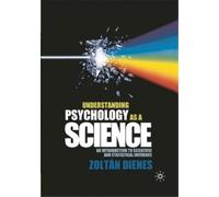 Zoltan Dienes Understanding Psychology as a Science (Tascabile)