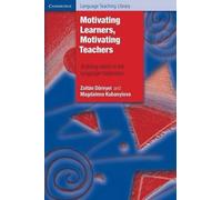 Zoltan Dörnyei Magdalena Kubany Motivating Learners, Motivating Teac (Tascabile)