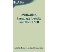 Ema Ushioda Motivation, Language Identity and the L2 Self (Tascabile)