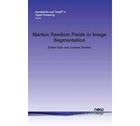 Zoltan Kato Markov Random Fields in Image Segmentation (Tascabile)