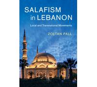 Zoltan Pall Salafism in Lebanon (Tascabile) Cambridge Middle East Studies