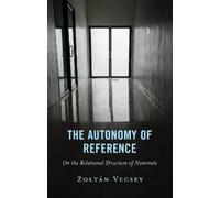 Zoltán Vecsey The Autonomy of Reference (Copertina rigida)