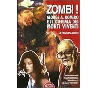 Zombi George A. Romero e il cinema dei morti viventi - [Profondo Rosso]