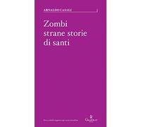 Zombi, strane storie di santi