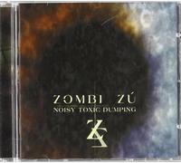 Zombi Zu - Noisy Toxic Dumping