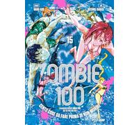 Zombie 100. Cento cose da fare prima di non-morire (Vol. 15)