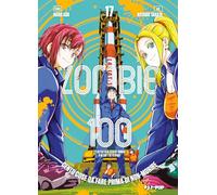 Zombie 100. Cento cose da fare prima di non-morire (Vol. 17)