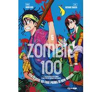 Zombie 100. Cento cose da fare prima di non-morire (Vol. 5)