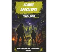Zombie Apocalypse Puzzle Book: Wordsearch, Crosswords, Cryptograms and more about the Zombie Apocalypse and Survival - 6 x 9 inches, 125 pages - 75+ ... Gifts for Vacations, Holidays, and Relaxation