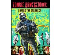 Zombie Armageddon: I Heard the Darkness