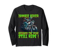 Zombie Biker Because The Dead Still Ride! Maglia a Manica
