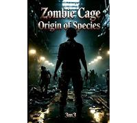 Zombie Cage: Origin of Species