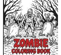 Zombie Coloring Book: 40 single-sided coloring pages 8.5 x 8.5