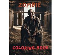 Zombie Coloring Book: An Everyday Look into the Life of Zombies