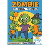 ZOMBIE Coloring Book: Cute and Cozy Coloring Book for Kids / Stress Relief and Relaxation Book / Zombie theme Activity Book / Perfect Gift for Kids ... / Over 30 Zombie Designs / Free Times