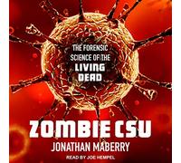 Zombie CSU: La scienza forense dei morti viventi