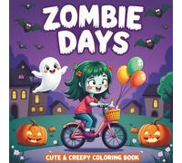 Zombie Days - Libro da Colorare Cute & Creepy: Zombi adorabili, fantasmini buffi, zucche sorridenti e pipistrelli da colorare - Divertimento di Halloween per bambini e ragazzi