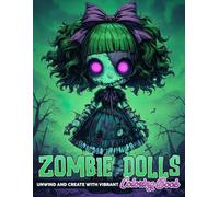 Zombie Dolls Coloring Book: Macabre Art Coloring Pages with Haunted Doll Illustrations, Creepy Details, and Spooky Designs for All Ages Creative Calm