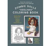 ZOMBIE DOLLS "ODDLINGS" COLORING BOOK: Elmhurst & Ashbury Collections