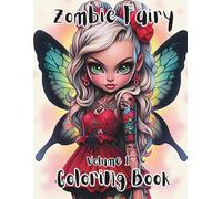 Zombie Fairy Coloring Book Volume 1.: Adult Coloring Book Featuring Spooky and Creepy Zombie Fairies.