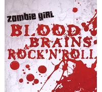 Zombie Girl - Blood, Brains & Rock 'N Roll