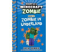 Zombie in Underland (Diary of a Minecraft Zombie, Book 44)