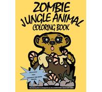 ZOMBIE JUNGLE ANIMAL COLORING BOOK