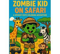 Zombie Kid On Safari: A Spooky Cute Coloring Adventure