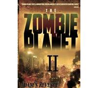 Zombie Planet II- Adams Revenge