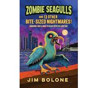 Zombie Seagulls: And 13 Other Bite-sized Nightmares