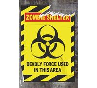 Zombie Shelter Sign Notebook: Lined Journal for Horror Fans & Apocalypse Survival Planners