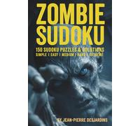 Zombie Sudoku: 150 Sudoku Puzzles & Solutions: Simple | Easy | Medium | Hard | Extreme