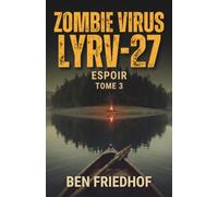 Zombie Virus LYRV-27 - Espoir: Tome 3 de la série | Thriller de survie post-apocalyptique