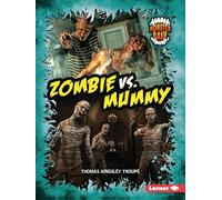 Zombie vs. Mummy: A Legendary Smackdown