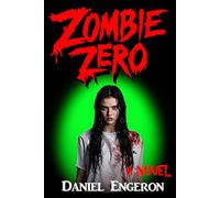 Zombie Zero: Book 0 of the Zombie Outbreak series