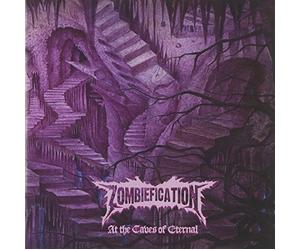 Zombiefication - At The Caves Of Eternal