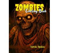 ZOMBIES COLORING BOOK for Adults: A Spine-Chilling Artistic Escape Into the Undead World!