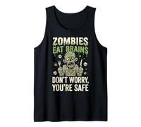 Zombies Eat Brains Don't Worry You're Safe Sarcastico Canotta